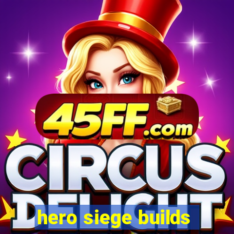hero siege builds
